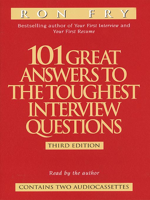 Title details for 101 Great Answers to the Toughest Interview Questions by Ron Fry - Available